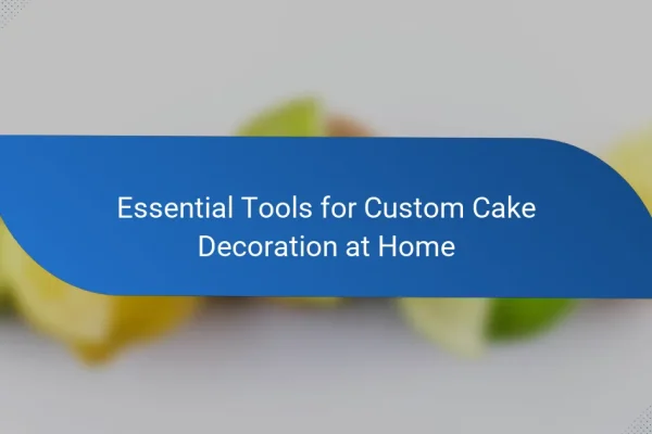 Essential Tools for Custom Cake Decoration at Home